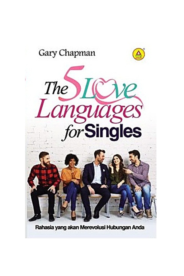 The 5 Love Languages For Singles Gary Chapman Ind Insight 